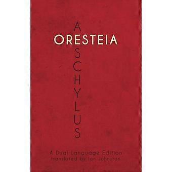 Aeschylus' Oresteia: een tweetalige editie