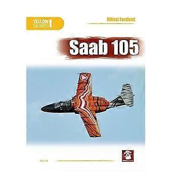 Saab 105 - Mikael Forslund - Paperback - English Book - Military aircraft
