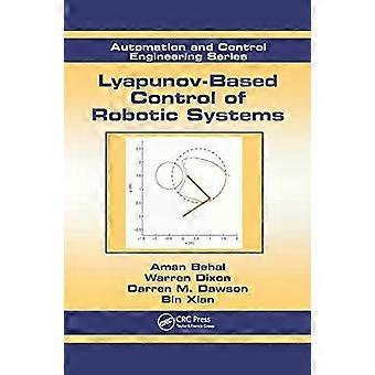 Lyapunov-based Control Of Robotic Systems - Aman Behal