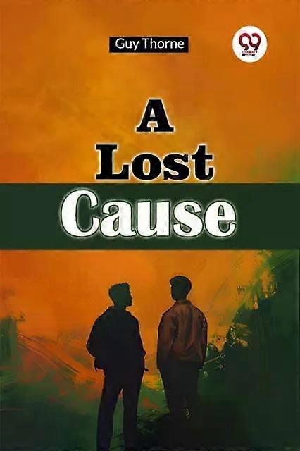 A Lost Cause - Guy Thorne