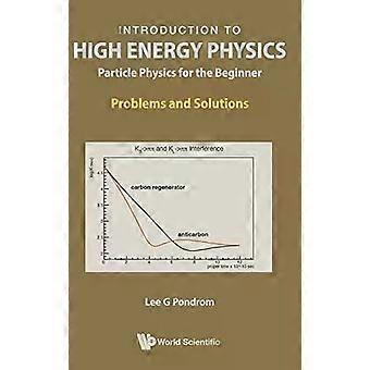 Introduction To High Energy Physics Prob&sol - PONDROM LEE G