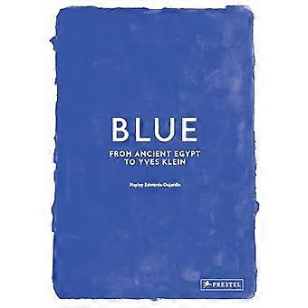 Blue From Ancient Egypt to Yves Klein