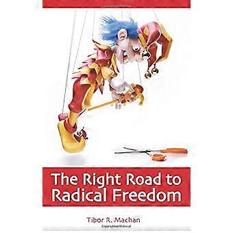 La bonne voie vers la liberté radicale