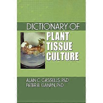 Dictionary of plant tissue culture crop science