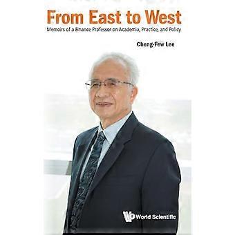 From East To West Memoirs Of A Finance Professor On Academia Practice And Policy