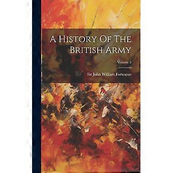 A History Of The British Army Volume 5 - Creative Media Partners LLC - Hardcover - English Book - History