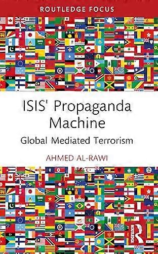 ISIS Propaganda Machine Global Mediated Terrorism