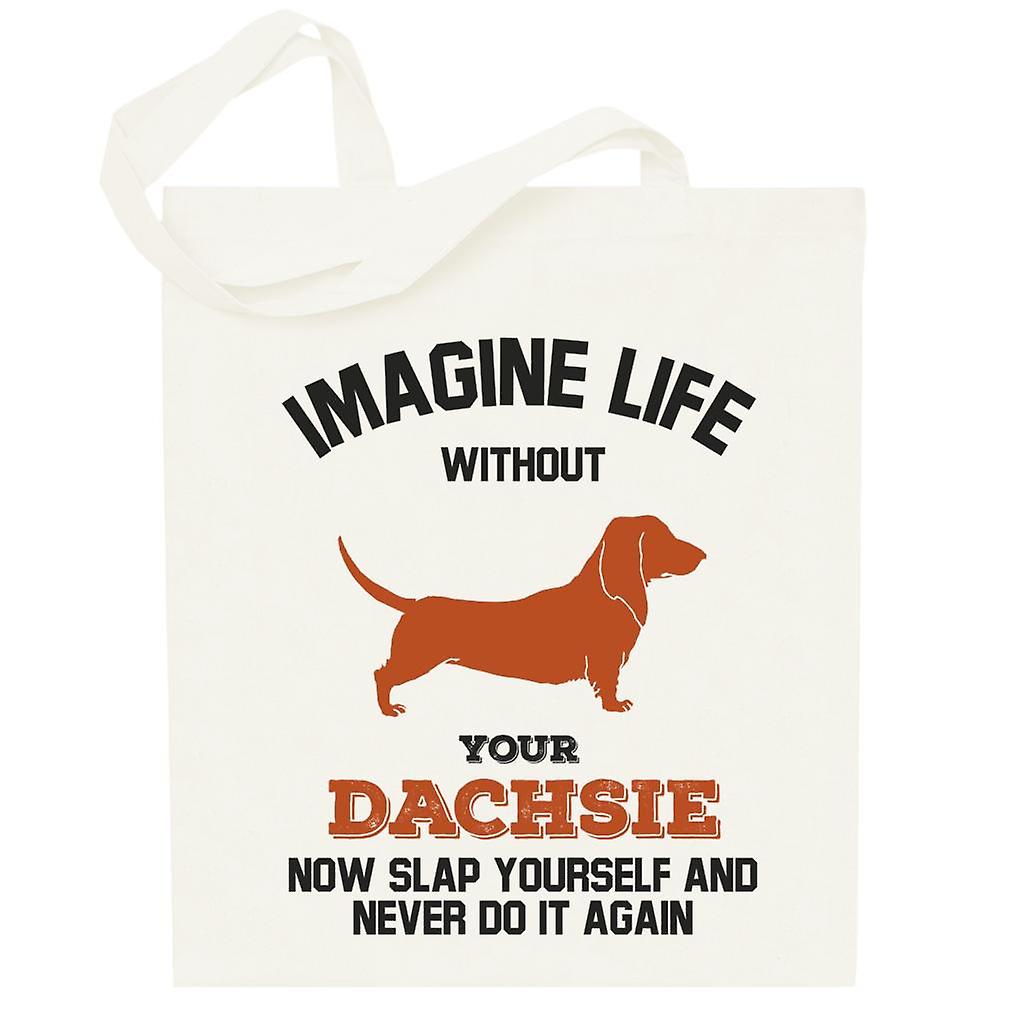 Imagine Life Without Your Dachsie Totebag