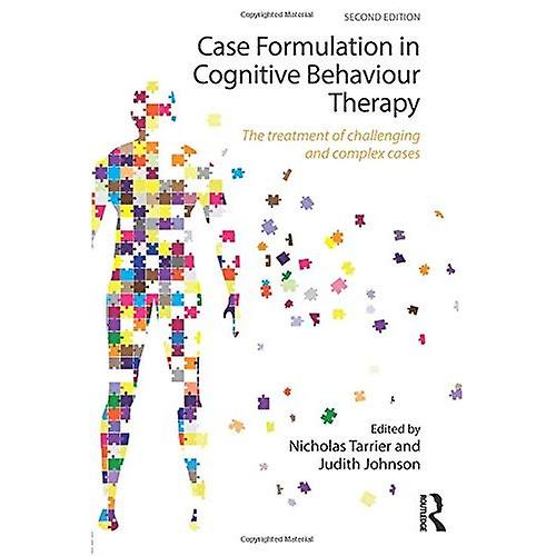 Case Formulation in Cognitive Behaviour Therapy: The Treatment of Challenging and Complex Cases