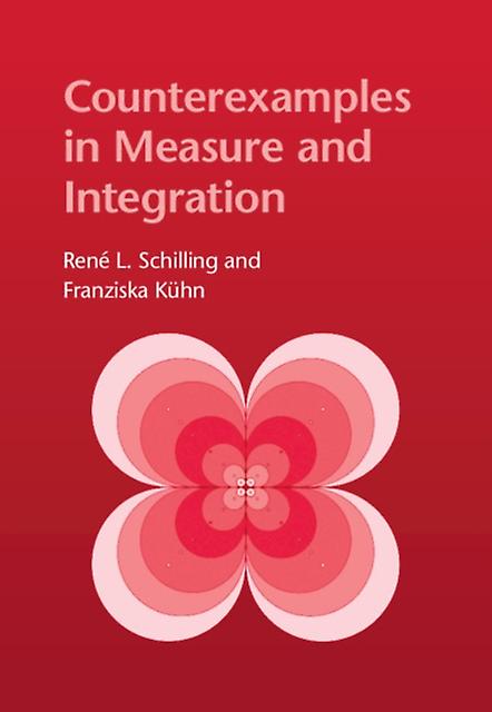 Counterexamples In Measure And Integration by Kuhn & Franziska Technische Universitat & Dresden Paperback