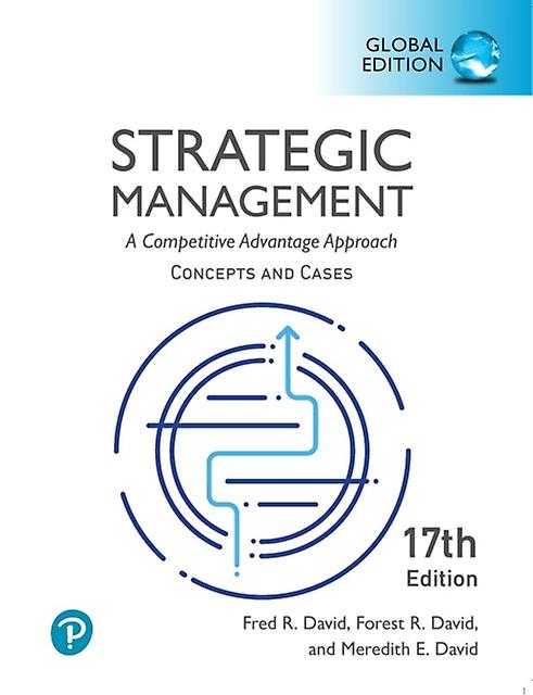 Strategic Management A Competitive Advantage Approach Conceptsand Cases Global E by Forest David Paperback