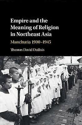 Empire and the Meaning of Religion in Northeast Asia