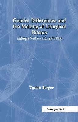 Gender Differences and the Making of Liturgical History