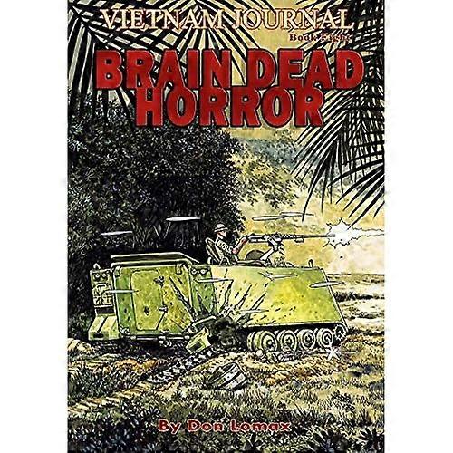 Vietnam Journal Book Eight: Brain Dead Horror