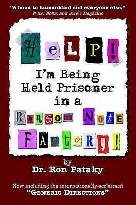 Help! I'm Being Held a Prisoner in a Ransom Note Factory!