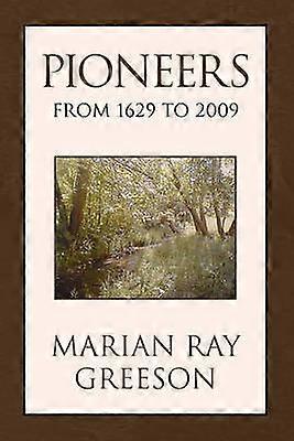Pioneers From 1629 to 2009