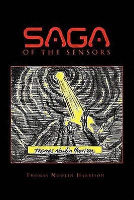 SAGA OF THE SENSORS containing Invasion of the Sensors and Investigation of the Sensors