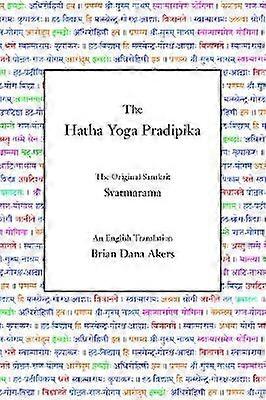 The Hatha Yoga Pradipika