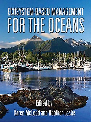 Ecosystem Based Management for the Oceans
