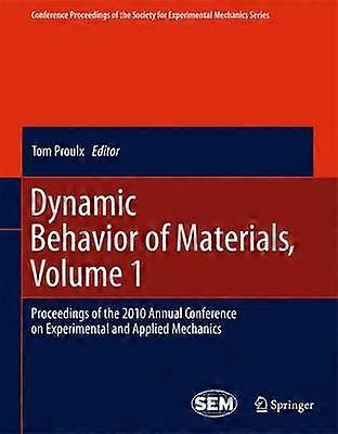 Dynamic Behavior of Materials Volume 1
