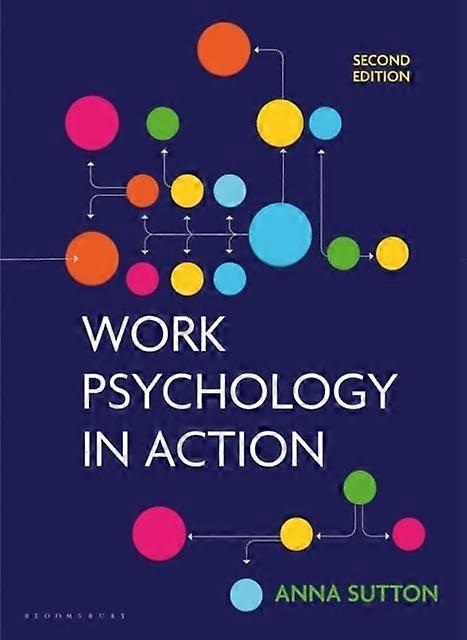 Work Psychology In Action - Sutton, Anna