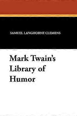 Mark Twains Bibliothek des Humors