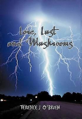 Lore Lust and Mushrooms