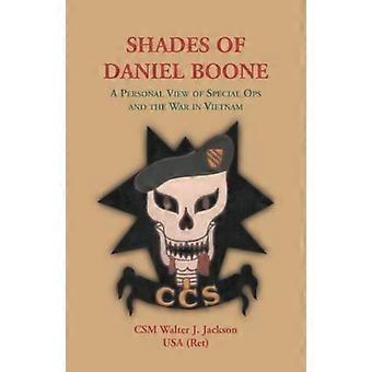 Nuancer af Daniel Boone, Et personligt syn på Special Ops og krigen i Vietnam