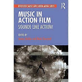 Musique dans un film d’action : ça ressemble à de l’action ! (Série Routledge Music and Screen Media)