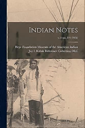 Indian Notes; v.11: no.3/4 (1976)