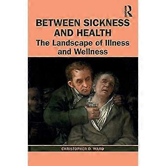 Zwischen Krankheit und Gesundheit: Die Landschaft von Krankheit und Wohlbefinden