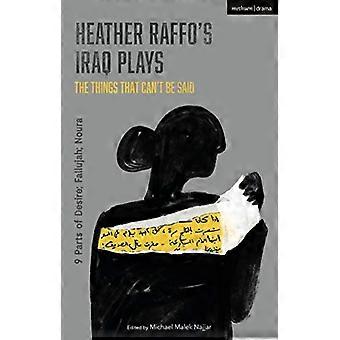 Iraq Plays: Le cose che non si possono dire di Heather Raffo: 9 parti del desiderio; Falluja; Noura