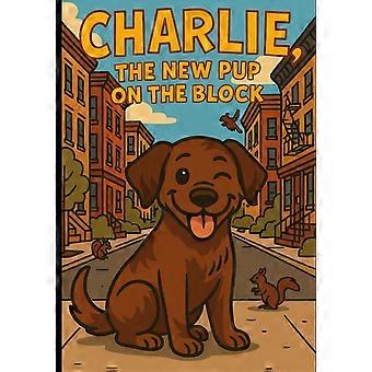 Charlie, the new pup on the block