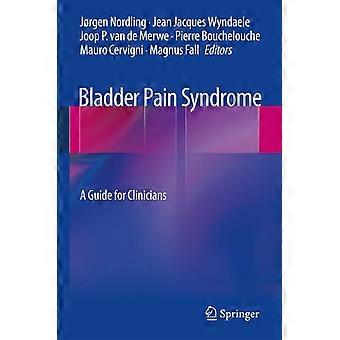 Bladder pain syndrome a guide for clinicians