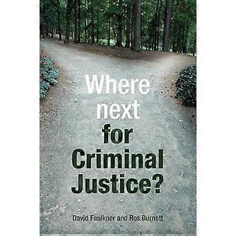 Where next for criminal justice?