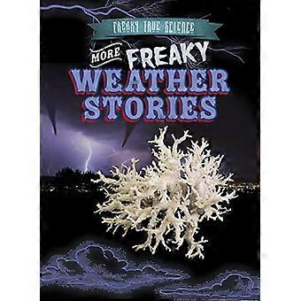 More Freaky Weather Stories