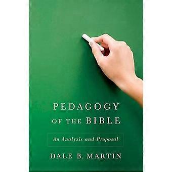 Pedagogy Of The Bible An Analysis And Proposal - Dale B. Martin - Paperback - en Book