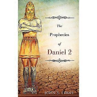 The Prophecies Of Daniel 2 - John S. Evans - Hardcover - en Book