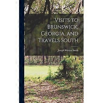 Visits To Brunswick Georgia And Travels South - Joseph Warren Smith - Paperback - English Book - History