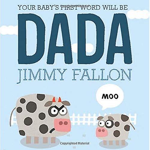 Primera palabra del bebé será DADA