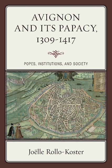 Avignon And Its Papacy 13091417 by Joelle RolloKoster Paperback Book