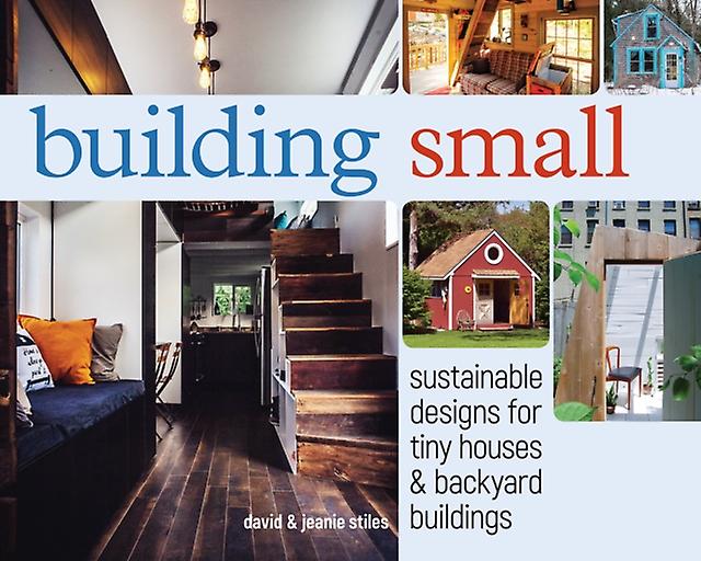 Building Small by David and Jeanie Stiles Paperback