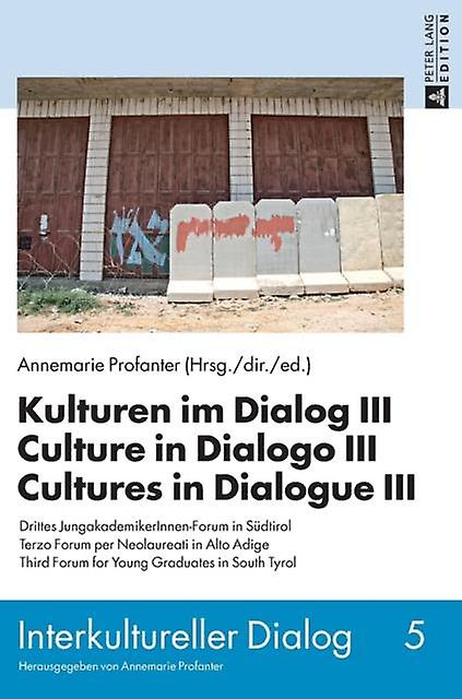 Kulturen Im Dialog Iii Culture In Dialogo Iii Cultures In Dialogue Iii Paperback Book