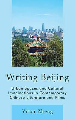 Writing Beijing by Yiran Zheng Paperback Book
