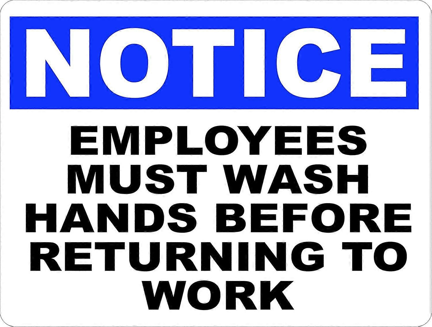 Notice Employees Must Wash Hands Before Returning To Work Sign. 8x12 Metal.
