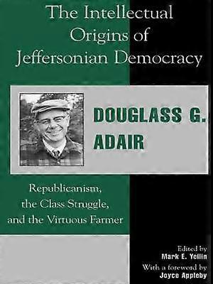 The Intellectual Origins of Jeffersonian Democracy
