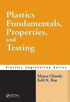 Plastics Fundamentals Properties and Testing