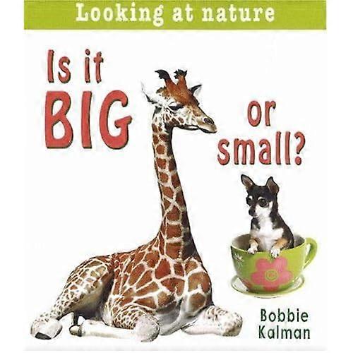 Is It Big or Small? (Looking at Nature) (Looking at Nature)