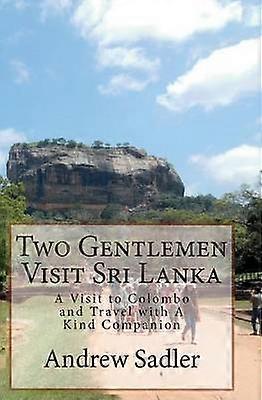 Two Gentlemen Visit Sri Lanka