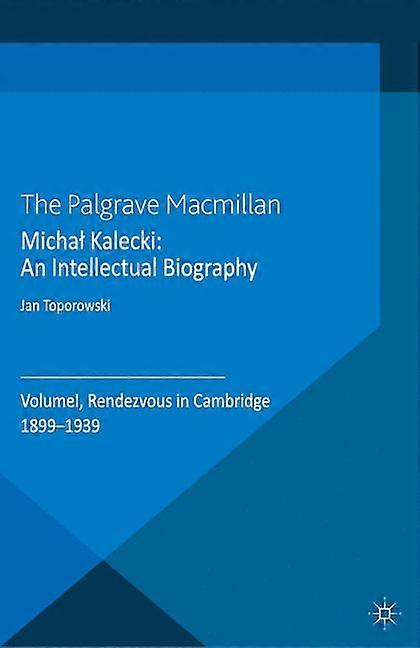 Michal Kalecki : une biographie intellectuelle
